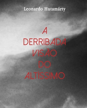 Paperback A Derribada Visão do Altíssimo [Portuguese] Book