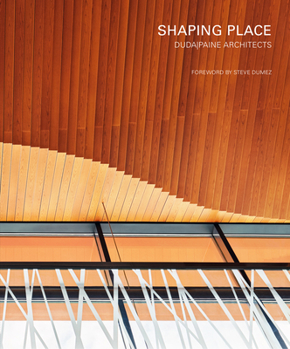 Hardcover Shaping Place: Dudapaine Architects Book