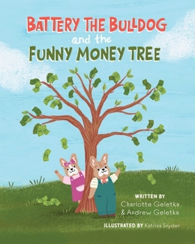 Paperback Battery the Bulldog and the Funny Money Tree Book