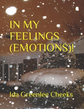 Paperback In My Feelings (Emotions)! Book