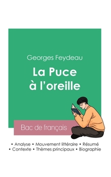 Paperback Réussir son Bac de français 2023: Analyse de La Puce à l'oreille de Georges Feydeau [French] Book