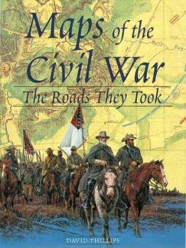 Hardcover Maps of the Civil War: The Roads They Took Book