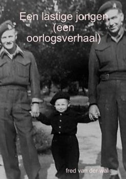 Paperback Een lastige jongen (een oorlogsverhaal) [Dutch] Book