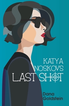 Paperback Katya Noskov's Last Shot Book