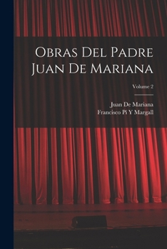 Paperback Obras Del Padre Juan De Mariana; Volume 2 [Spanish] Book