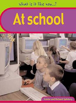 Paperback What Is It Like Now?: At School Book