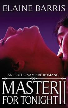 Master For Tonight II - Book #2 of the Master for Tonight