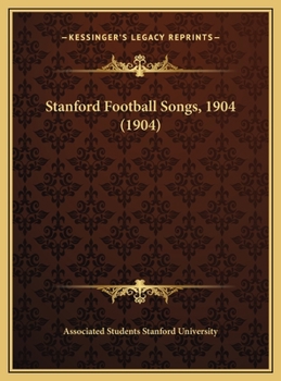 Hardcover Stanford Football Songs, 1904 (1904) Book