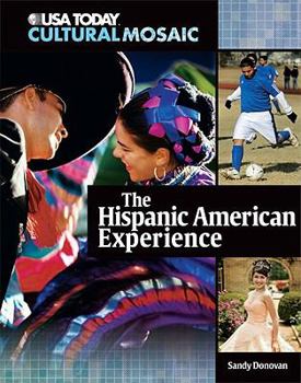 The Hispanic American Experience - Book  of the USA TODAY Cultural Mosaic