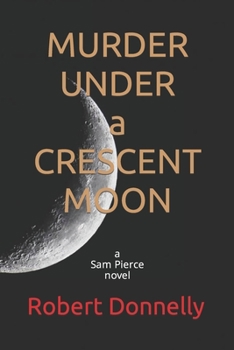 Paperback MURDER UNDER a CRESCENT MOON: a Sam Pierce novel Book