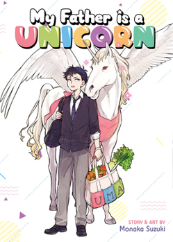 Paperback My Father Is a Unicorn Book