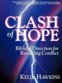 Paperback Clash of Hope: Biblical Direction for Resolving Conflict Book