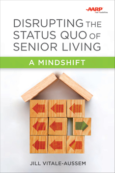 Paperback Disrupting the Status Quo of Senior Living: A Mindshift Book