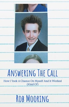 Paperback Answering The Call: How I Took A Chance On Myself, And It Worked (Kind Of) Book