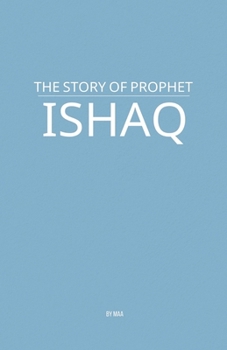 Paperback The Story of Prophet Ishaq Book