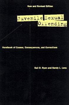 Paperback Juvenile Sexual Offending: Causes, Consequences, and Correction Book