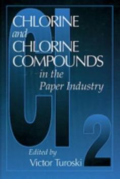 Hardcover Chlorine and Chlorine Compounds in the Paper Industry Book