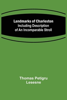 Paperback Landmarks of Charleston: Including description of An Incomparable Stroll Book