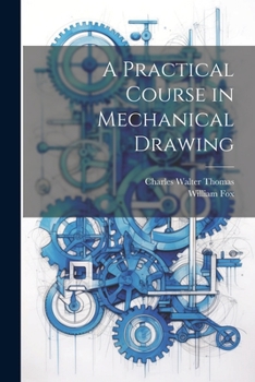 Paperback A Practical Course in Mechanical Drawing Book