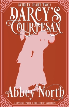 Paperback Avidity (Darcy's Courtesan, Part Two) Book