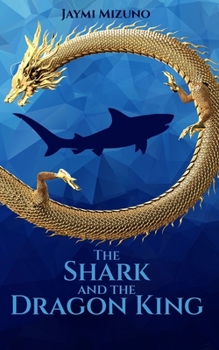Paperback The Shark and the Dragon King Book