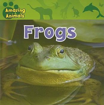 Frogs - Book  of the Amazing Animals