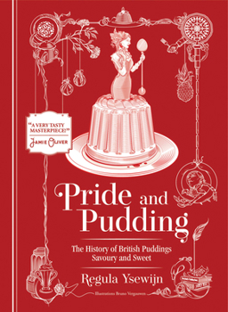 Hardcover Pride and Pudding: The History of British Puddings, Savoury and Sweet Book