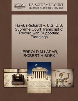 Paperback Hawk (Richard) V. U.S. U.S. Supreme Court Transcript of Record with Supporting Pleadings Book