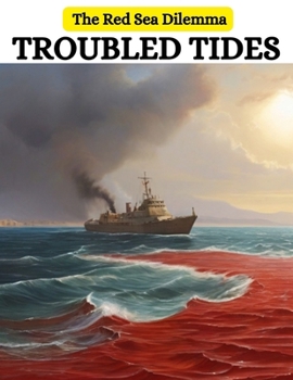 Paperback Troubled Tides: The Red Sea Dilemma Book