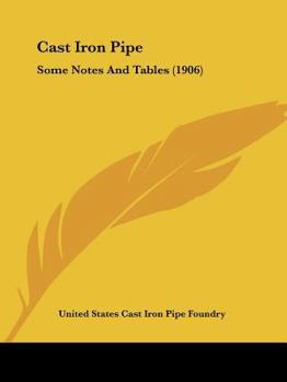 Paperback Cast Iron Pipe: Some Notes And Tables (1906) Book