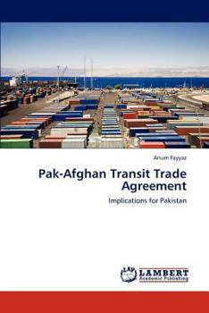 Paperback Pak-Afghan Transit Trade Agreement Book