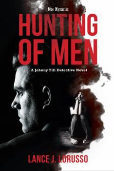 Paperback Hunting of Men: A Johnny Till Detective Novel Book
