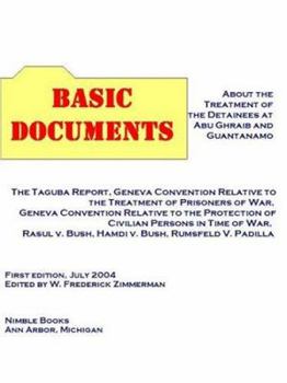 Paperback Basic Documents about the Treatment of Detainees at Guantanamo and Abu Ghraib Book