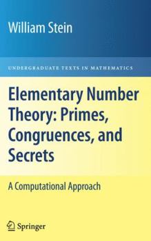 Paperback Elementary Number Theory: Primes, Congruences, and Secrets: A Computational Approach Book