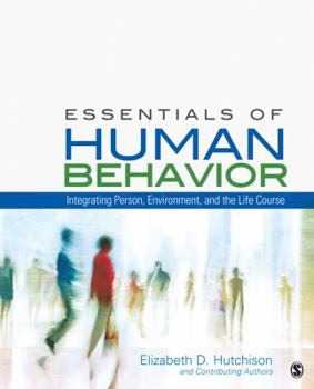 Paperback Essentials of Human Behavior: Integrating Person, Environment, and the Life Course Book
