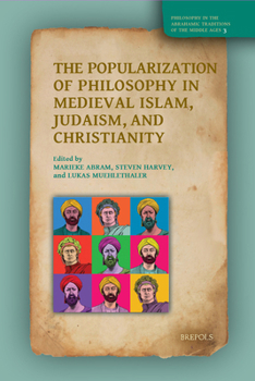 Hardcover The Popularization of Philosophy in Medieval Islam, Judaism, and Christianity [Arabic] Book