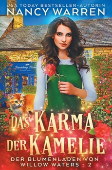 Paperback Das Karma der Kamelie: Ein Paranormaler Cosy-Krimi [German] Book