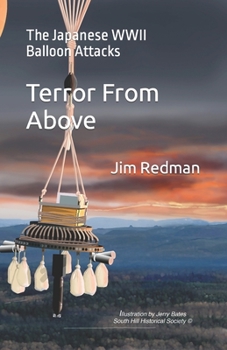 Paperback Terror From Above: The Japanese WWII Balloon Attacks Book