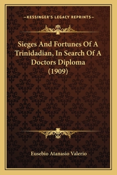 Sieges and Fortunes of a Trinidadian, in Search of a Doctor's Diploma