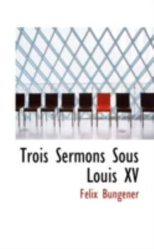 Paperback Trois Sermons Sous Louis XV Book