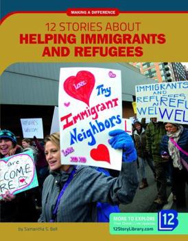 Paperback 12 Stories about Helping Immigrants and Refugees Book