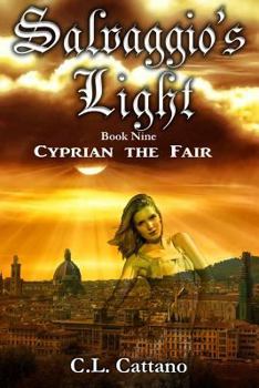 Cyprian the Fair - Book #9 of the Salvaggio's Light