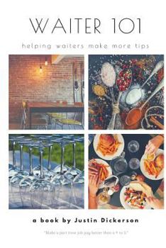 Paperback Waiter 101: Make a Part Time Job Pay Better Than a 9 to 5 Book