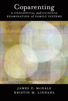Hardcover Coparenting: A Conceptual and Clinical Examination of Family Systems Book