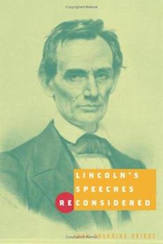 Lincoln's Speeches Reconsidered