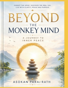 Paperback Beyond the Monkey Mind: A Journey to Inner Peace Book