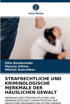 Paperback Strafrechtliche Und Kriminologische Merkmale Der Häuslichen Gewalt [German] Book