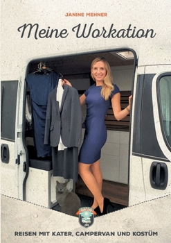 Paperback Meine Workation: Reisen mit Kater, Campervan und Kostüm [German] Book