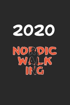 Daily Planner And Appointment Calendar 2020: Nordic Walking  Hobby And Sport Daily Planner And Appointment Calendar For 2020 With 366 White Pages