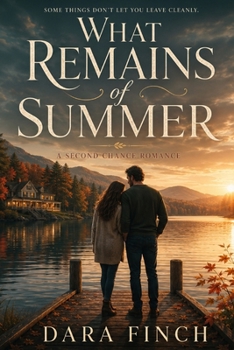 Paperback What Remains of Summer: A Second Chance Romance Book
